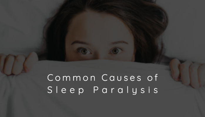 Common Causes Of Sleep Paralysis